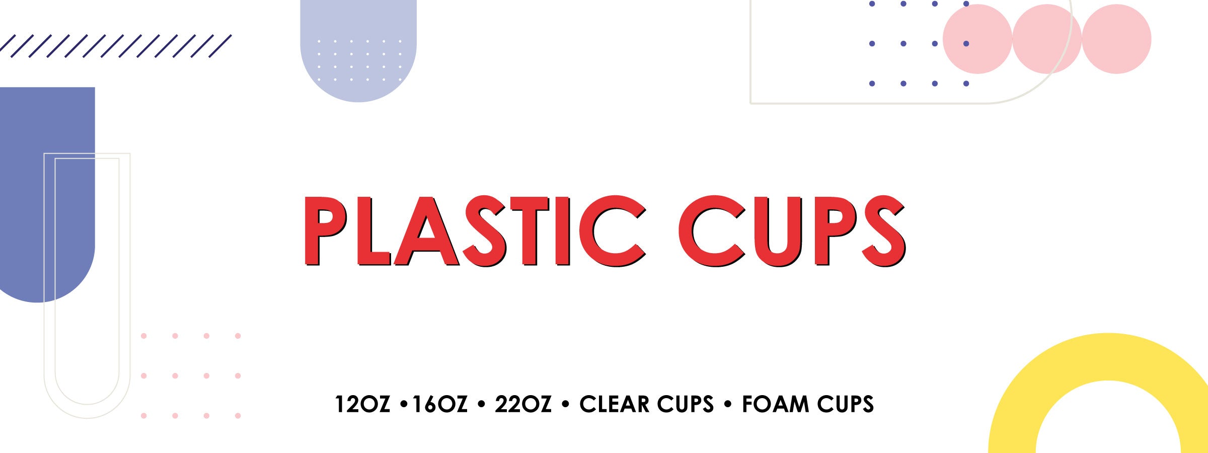 Cups